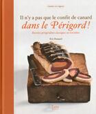 Couverture du livre « Il n'y a pas que le confit de canard dans le Périgord » de  aux éditions Tana