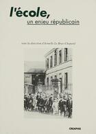 Couverture du livre « L'école, un enjeu républicain » de Le Bras-Chopard A. aux éditions Creaphis