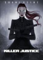 Couverture du livre « KILLER JUSTICE » de Shani Geine aux éditions Shani Geine