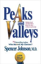 Couverture du livre « Peaks and Valleys » de Spencer Johnson aux éditions Atria Books