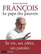 Couverture du livre « François, le Pape des pauvres » de Andrea Tornielli aux éditions Bayard