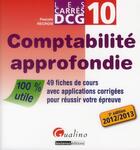 Couverture du livre « DCG 10 ; comptabilité approfondie ; 49 fiches de cours avec applications corrigees (3e édition) » de Pascale Recroix aux éditions Gualino