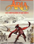 Couverture du livre « Aria Tome 4 : les chevaliers d'Aquarius » de Michel Weyland aux éditions Dupuis