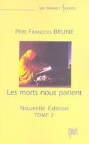 Couverture du livre « Les morts nous parlent t.2 » de Francois Brune aux éditions Oxus