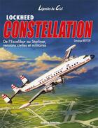 Couverture du livre « Lockheed constellation » de Dominique Breffort aux éditions Histoire Et Collections