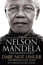Couverture du livre « DARE NOT LINGER » de Nelson Mandela aux éditions Pan Macmillan