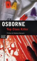 Couverture du livre « Top class killer » de Jon Osborne aux éditions Seuil