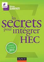 Couverture du livre « Les secrets pour intégrer HEC ; prépas commerciales » de Olivier Sarfati aux éditions Dunod