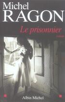 Couverture du livre « Le prisonnier » de Michel Ragon aux éditions Albin Michel
