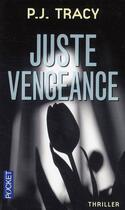 Couverture du livre « Juste vengeance » de P. J. Tracy aux éditions Pocket