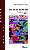 Couverture du livre « Les exilés de Douma t.3 ; tempête sur la forêt » de Marie-Ange Evindissi aux éditions Editions L'harmattan