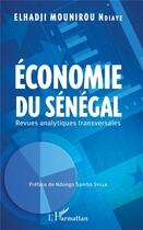 Couverture du livre « Économie de Sénégal ; revues analytiques transversales » de Ndiaye Alhadji Mounirou aux éditions L'harmattan