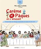 Couverture du livre « Carême et Pâques en s'amusant ; mon cahier d'activités » de Regis Denel aux éditions Le Seneve