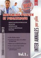 Couverture du livre « Inter annales par pole abdomino pelvien et pediatrique vol 1 2000-2012 » de  aux éditions Vernazobres Grego