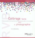 Couverture du livre « Calibrage Facile Pour La Photographie  Utiliser Les Profils Icc » de Gerard Niemetzky aux éditions Color Academy