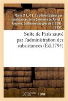 Couverture du livre « Suite de paris sauve par l'administration des subsistances » de Garin (17 aux éditions Hachette Bnf