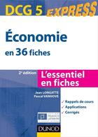 Couverture du livre « DCG 5 ; économie en 36 fiches (2e édition) » de Jean Longatte et Pascal Vanhove aux éditions Dunod