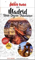 Couverture du livre « Guide madrid 2023 petit fute - tolede - segovie - salamanque » de Collectif Petit Fute aux éditions Le Petit Fute