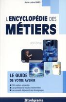 Couverture du livre « L'encyclopédie des métiers (édition 2011/2012) » de Marie-Lorene Ginies aux éditions Studyrama