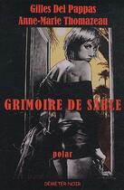 Couverture du livre « Grimoire de sable » de Anne-Marie Thomazeau et Gilles Del Pappas aux éditions Demeter