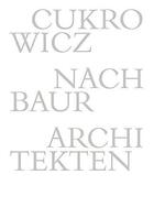 Couverture du livre « Cukrowicz nachbaur architekten /allemand » de Otto Kapfinger aux éditions Park Books