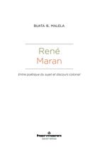 Couverture du livre « René Maran : Entre poétique du sujet et discours colonial » de Buata B. Malela aux éditions Hermann