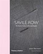 Couverture du livre « Savile row ; the master tailors of british bespoke » de James Sherwood aux éditions Thames & Hudson