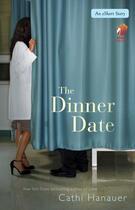 Couverture du livre « The Dinner Date » de Hanauer Cathi aux éditions Atria Books