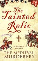 Couverture du livre « The Tainted Relic » de Medieval Murderers The aux éditions Simon And Schuster Uk