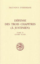Couverture du livre « Sc 499 defense des trois chapitres (a justinien),iv » de Facundus D' Hermiane aux éditions Cerf