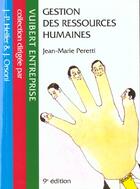 Couverture du livre « Gestion Des Ressources Humaines ; 9e Edition » de Jean-Marie Peretti aux éditions Vuibert