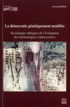Couverture du livre « La democratie genetiquement modifiee » de Reber Bernard aux éditions Presses De L'universite De Laval