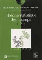 Couverture du livre « Théorie statistique des champs t.2 » de Itzykson aux éditions Edp Sciences