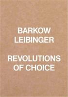 Couverture du livre « Barkow Leibinger : revolutions of choice » de Barkow Leibinger aux éditions Walther Konig