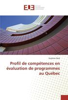 Couverture du livre « Profil de competences en evaluation de programmes au quebec » de Dore-G aux éditions Editions Universitaires Europeennes