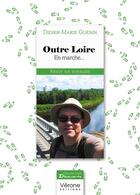 Couverture du livre « Outre Loire : En marche... » de Didier-Marie Guenin aux éditions Verone