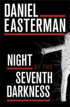 Couverture du livre « Night of the Seventh Darkness » de Easterman Daniel aux éditions Little Brown Book Group Digital