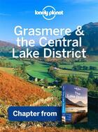 Couverture du livre « Lonely Planet Grasmere & the Central Lake District » de Lonely Planet aux éditions Loney Planet Publications
