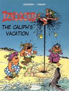 Couverture du livre « Iznogoud t.2 ; the caliph's vacation » de Jean Tabary et Rene Goscinny aux éditions Cinebook