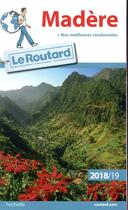 Couverture du livre « Guide du Routard ; Madère (édition 2018/2019) » de Collectif Hachette aux éditions Hachette Tourisme