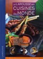 Couverture du livre « Le Larousse des cuisines du monde ; recettes techniques et tours de main » de  aux éditions Larousse