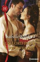 Couverture du livre « Un lord pour une servante » de Isabelle Goddard aux éditions Harlequin