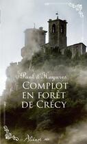 Couverture du livre « Complot en forêt de Crécy » de Paul D' Hayures aux éditions Harlequin