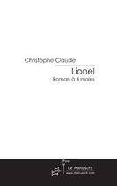 Couverture du livre « Lionel » de Christophe Claude aux éditions Editions Le Manuscrit