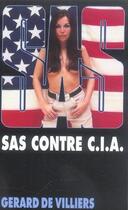 Couverture du livre « SAS Tome 2 : SAS contre C.I.A. » de Gerard De Villiers aux éditions Editions Gérard De Villiers
