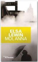 Couverture du livre « Moi, Anna » de Elsa Lewin aux éditions Le Masque
