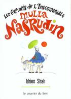 Couverture du livre « Les exploits de l'incomparagle mulla nasrudin » de Idries Shah aux éditions Courrier Du Livre