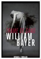 Couverture du livre « Trame de sang » de William Bayer aux éditions Rivages