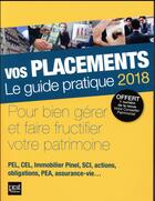 Couverture du livre « Vos placements ; le guide pratique (édition 2018) » de  aux éditions Prat