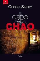 Couverture du livre « Ordo ab chao » de Orson Sinedy aux éditions Detrad Avs